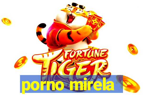 porno mirela